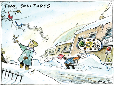 A cartoon under the heading "Two solitudes" that depicts two men on a snowy street. One is swearing while he clears the snow off his car. The other is happily bird watching