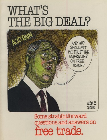 Cartoon of a free trade pamphlet with a picture of a green Mulroney under acid rain saying, "And why shouldn't we trust the Americans on free trade?"