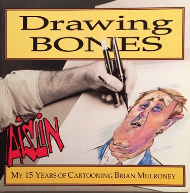 The cover of the book Drawing Bones: My 15 years of cartooning Brian Mulroney, by Aislin