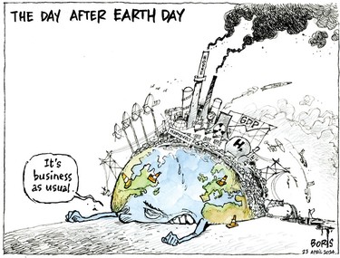 Cartoon shows Earth grimacing, weighed down by factories and pollution. At top it says THE DAY AFTER EARTH DAY and below a text bubble says It’s business as usual.