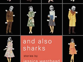 And Also Sharks, by Jessica Westhead