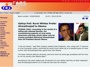 Fars News Agency re-posted a fictional Gallup poll from the satirical news site The Onion, that claimed, rural Caucasian American voters prefer Iranian president Mahmoud Ahmadinejad to U.S. president Barack Obama.