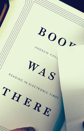 Book Was There, by Andrew Piper