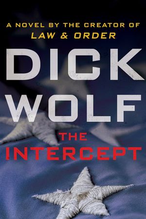 The Intercept by Dick Wolf