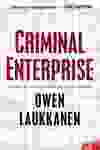 Criminal Enterprise by Owen Laukkanen