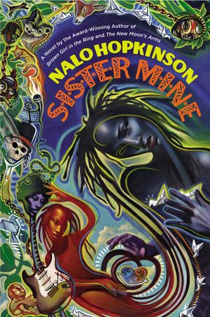 Sister Mine by Nalo Hopkinson