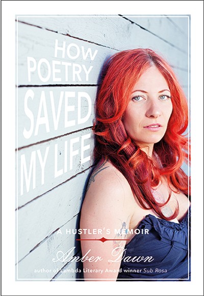 Stacey Havoc Hd Porn - Book Review: How Poetry Saved My Life, by Amber Dawn | National Post