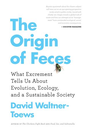 The Origin of Feces by David Waltner-Toews