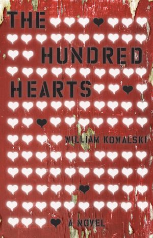 The Hundred Hearts by William Kowalski