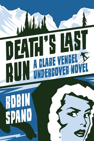 Death's Last Run by Robin Spano