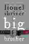 Big Brother by Lionel Shriver