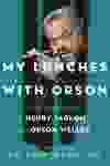 Book Review My Lunches with Orson