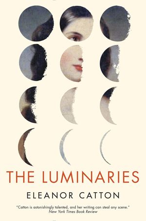 The Luminaries by Eleanor Catton