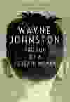 The Son of a Certain Woman by Wayne Johnston