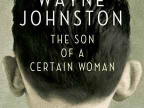 The Son of a Certain Woman by Wayne Johnston