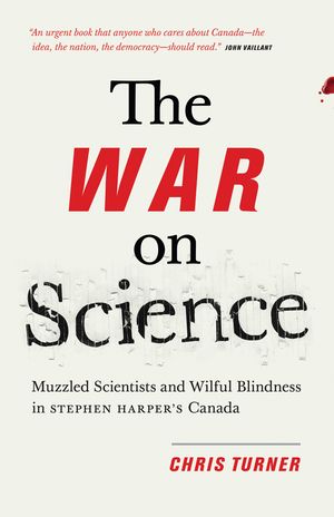 The War on Science by Chris Turner