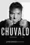 Chuvalo: A Fighter's Life