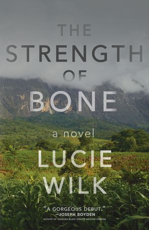 The Strength of Bone by Lucie Wilk