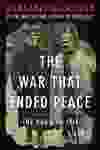 The War That Ended Peace by Margaret MacMillan