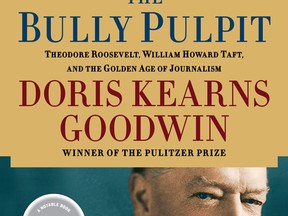 The Bully Pulpit by Doris Kearns Goodwin