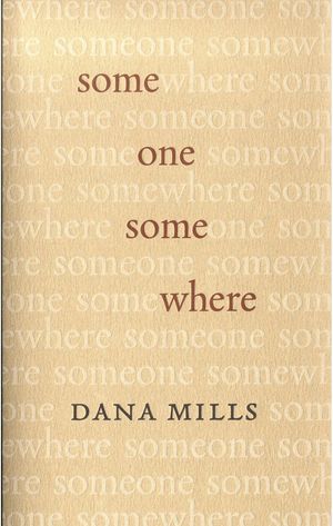 Someone Somewhere by Dana Mills