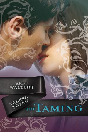 The Taming by Eric Walters and Teresa Toten