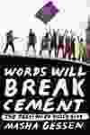 Words Will Break Cement by Masha Gessen