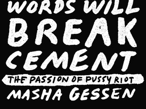 Words Will Break Cement by Masha Gessen