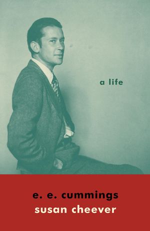 E.E. Cummings: A Life by Susan Cheever