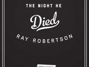 I Was There The Night He Died by Ray Robertson