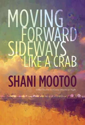 Moving Forward Sideways Like A Crab by Shani Mootoo