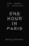 One Hour in Paris by Karyn L. Freedman