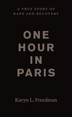 One Hour in Paris by Karyn L. Freedman