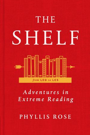 The Shelf by Phyllis Rose