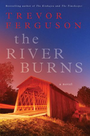 The River Burns by Trevor Ferguson