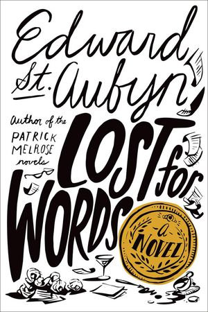 Lost for Words by Edward St. Aubyn