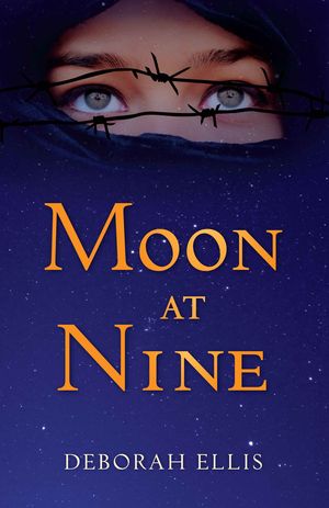 Moon at Nine by Deborah Ellis