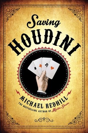 Saving Houdini by Michael Redhill