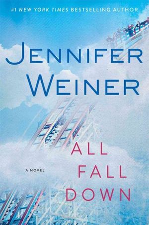 All Fall Down by Jennifer Weiner