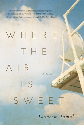 Where the Air Is Sweet by Tasneem Jamal