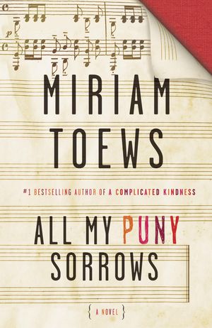 Fiction_Toews_All-My-Puny-Sorrows