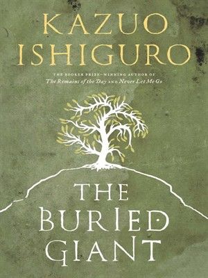 Kazuo Ishiguro's The Buried Giant, reviewed: A fantasy of regret