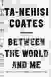 between-the-world-and-me-ta-nehisi-coates-2