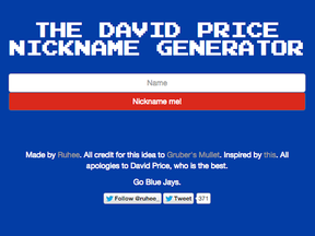 The David Price Nickname Generator/Ruhee Dewji