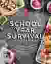 School Year Survival Cookbook