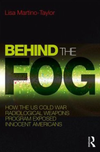 Lisa Martino-Taylor reveals the details behind secret Cold War era experiments in Behind The Fog