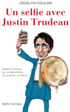 Un selfie avec Justin Trudeau by Jocelyn Coulon.