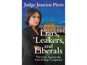 This cover image released by Center Street shows "Liars, Leakers, and Liberals: The Case Against the Anti-Trump Conspiracy," by Jeanine Pirro, available July 17. (Center Street via AP)