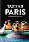 Tasting Paris by Clotilde Dusoulier
