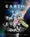 Earth to Table Every Day by Jeff Crump and Bettina Schormann